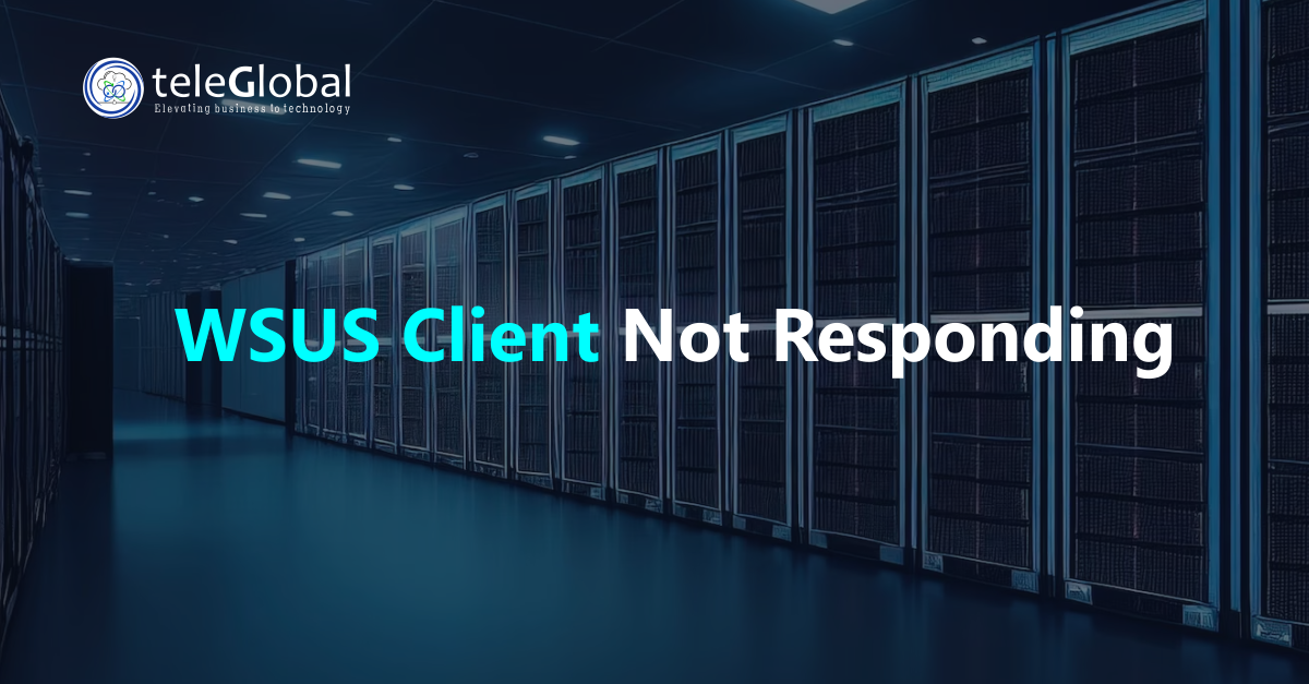 WSUS Client Not Responding