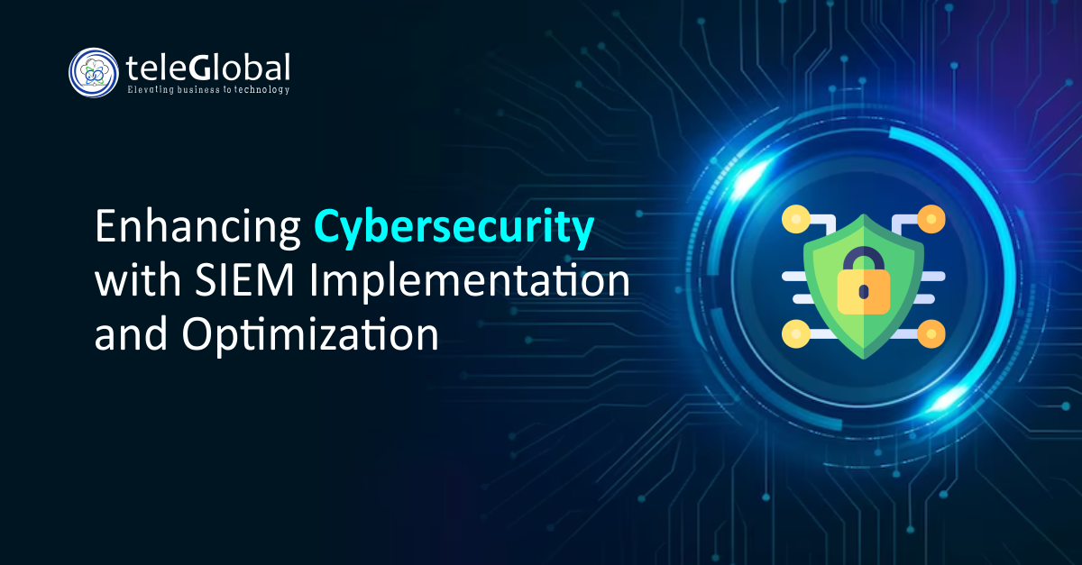 Cybersecurity with SIEM Implentation and Optimization