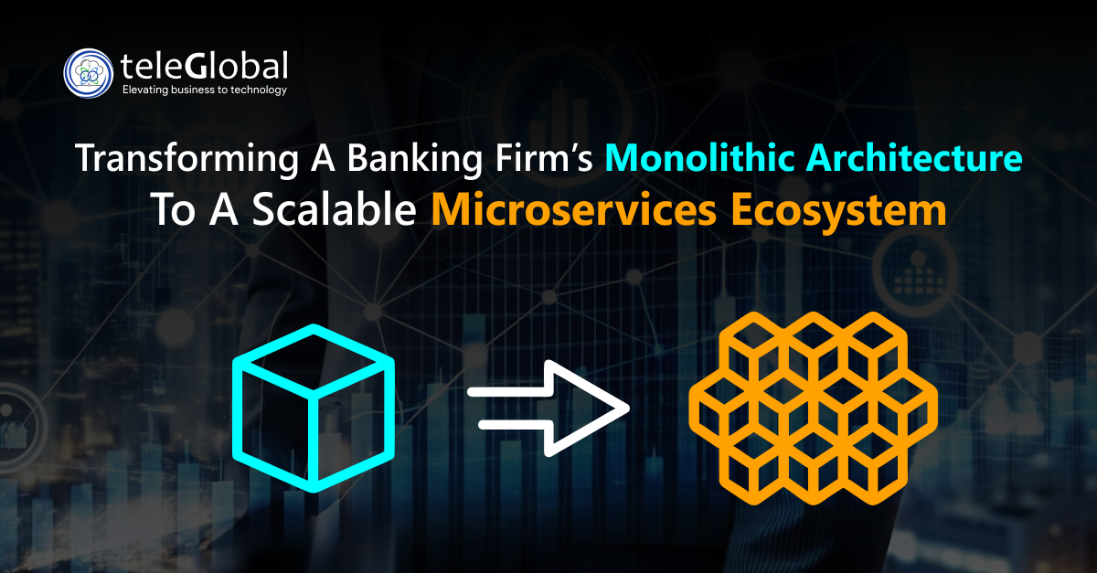 Transforming a Banking Firm's Monolithic Architecture to a Scalable Microservices Ecosystem
