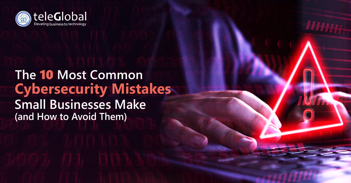 Cyber Security Mistakes small businesses make